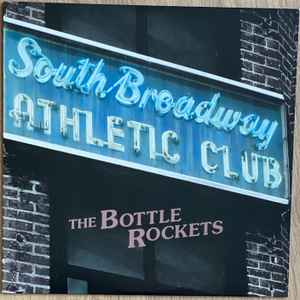 The Bottle Rockets - South Broadway Athletic Club album cover