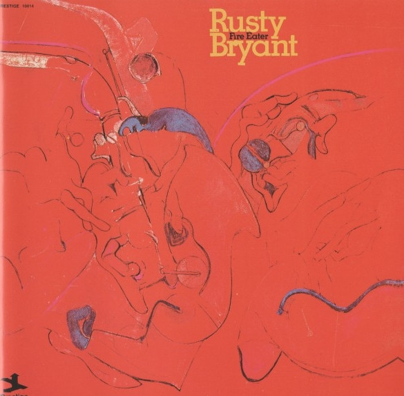 Rusty Bryant - Fire Eater | Releases | Discogs