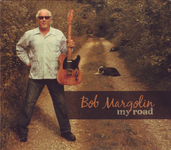 ladda ner album Bob Margolin - My Road