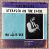 Mr. Acker Bilk* With The Leon Young String Chorale - Stranger On The Shore
