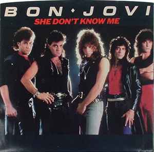 Bon Jovi - She Don't Know Me | Releases | Discogs