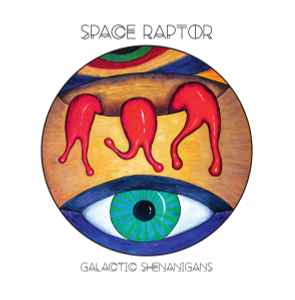 Space Raptor -  Galactic Shenanigans  album cover