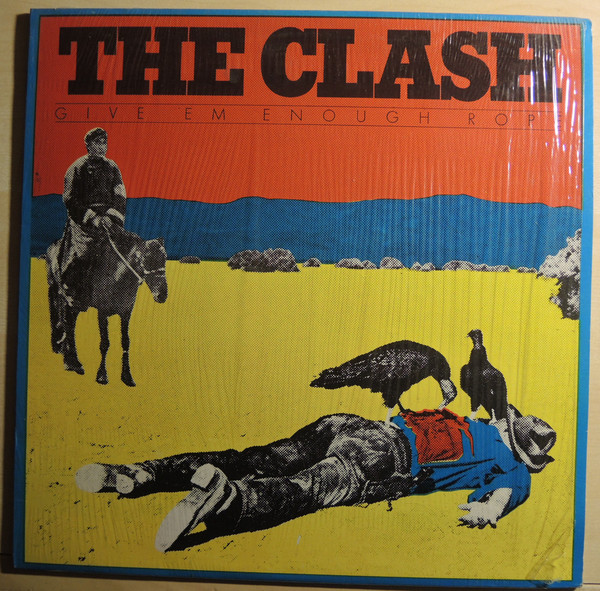 The Clash - Give 'Em Enough Rope | Releases | Discogs
