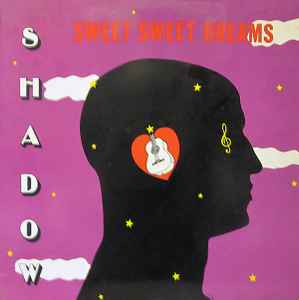 Shadow (11) - Sweet Sweet Dreams album cover