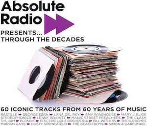 Various - Absolute Radio Presents...Through The Decades album cover