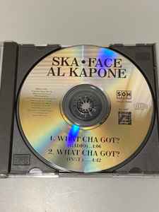 SKA-FACE AL KAPONE / WHAT CHA GOT?