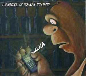 Vialka - Curiosities Of Popular Customs album cover