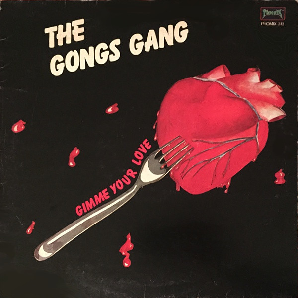 The Gong's Gang – Gimme Your Love (1983, Vinyl) - Discogs