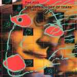 Cover of The Technology Of Tears (And Other Music For Dance And Theatre), 1988, Vinyl