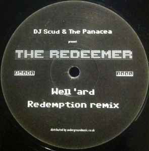 Well 'ard / Redemption Remix - DJ Scud & The Panacea Present The Redeemer