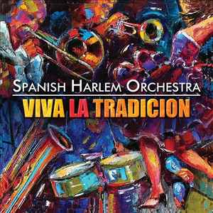Viva La Tradicion - Spanish Harlem Orchestra