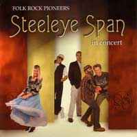Steeleye Span - Folk Rock Pioneers In Concert album cover