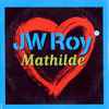 JW Roy - Mathilde