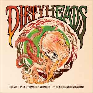 Home | Phantoms Of Summer | The Acoustic Sessions - The Dirty Heads
