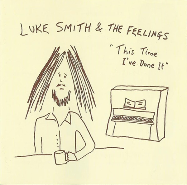 télécharger l'album Luke Smith & The Feelings - This Time Ive Done It