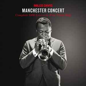 Miles Davis Quintet – Manchester Concert Complete 1960 Live At The 