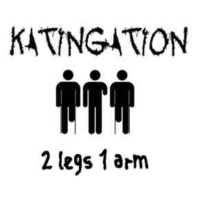 Katingation - 2 Legs 1 Arm album cover