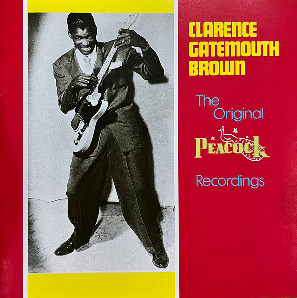 Clarence Gatemouth Brown – The Original Peacock Recordings