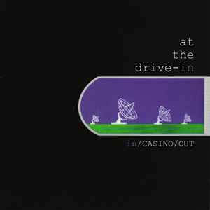 At The Drive-In - In/Casino/Out