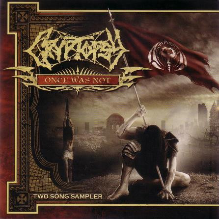 Cryptopsy – Once Was Not (Two-Song Sampler) (2005