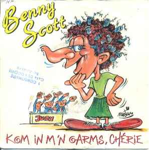 Benny Scott - Kom In M'n Oarms, Chérie / Spil Mè de Duuvetjes  album cover