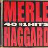 Merle Haggard - 40 #1 Hits