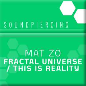 Fractal Universe / This Is Reality - Mat Zo