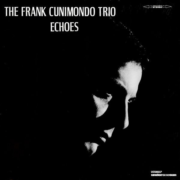 The Frank Cunimondo Trio – Echoes (1971, Vinyl) - Discogs