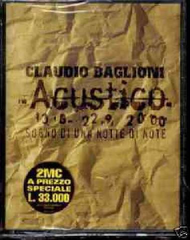 Claudio Baglioni – Acustico. 13.8-22.9.2000 Sogno Di Una Notte Di