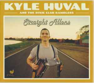 Kyle Huval And The Dixie Club Ramblers - Straight Allons album cover