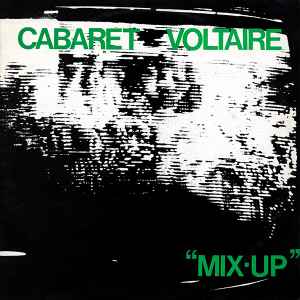 Cabaret Voltaire - Mix-Up album cover