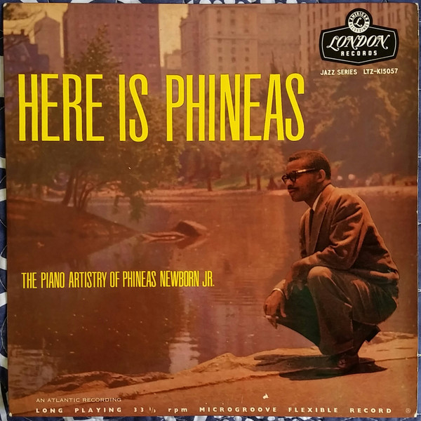 Phineas Newborn Jr. - Here Is Phineas (The Piano Artistry Of 