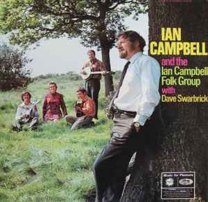 Ian Campbell Folk Group - Ian Campbell And The Ian Campbell Folk Group With Dave Swarbrick