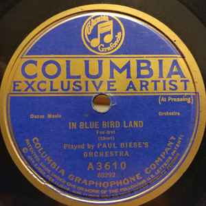 Paul Biese's Orchestra - In Blue Bird Land / I Want You album cover