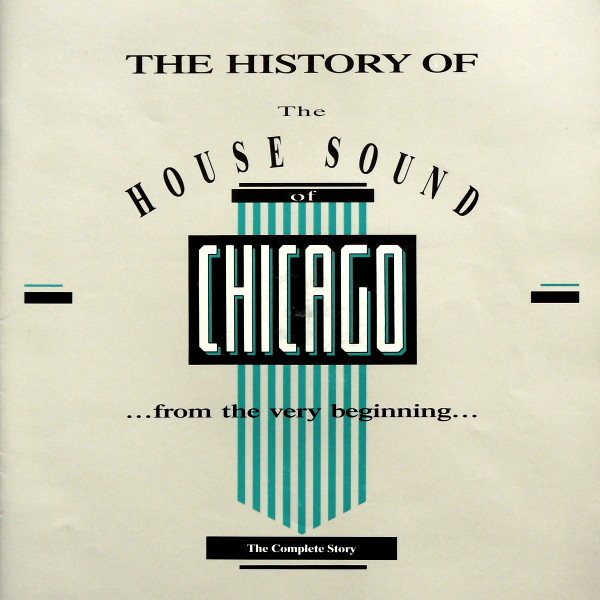 lataa albumi Various - The History Of The House Sound Of Chicago From The Very Beginning
