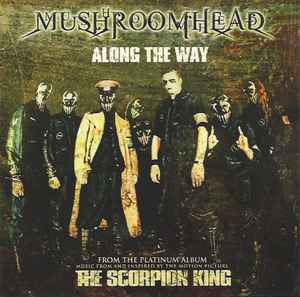 Mushroomhead - Along The Way