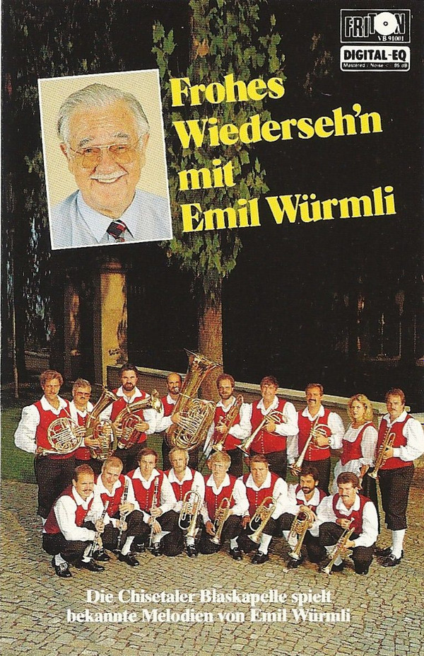 télécharger l'album Emil Würmli, Die Chisetaler Blaskapelle - Frohes Wiedersehn Mit Emil Würmli