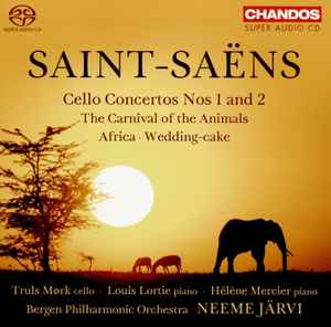 Camille Saint-Saëns - Cello Concertos Nos 1 And 2 · The Carnival Of The Animals · Africa · Wedding-cake album cover
