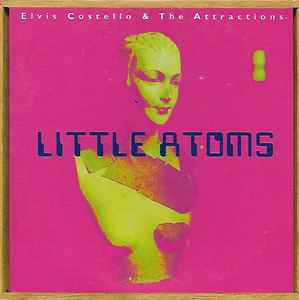 Elvis Costello & The Attractions - Little Atoms