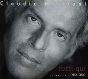 Claudio Baglioni - Tutti Qui - Collezione Dal 1967 Al 2005