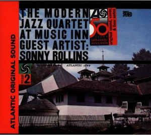 The Modern Jazz Quartet Guest Artist: Sonny Rollins – The Modern 