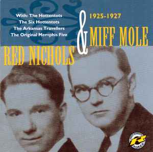 Red Nichols - Red Nichols & Miff Mole, 1925-1927