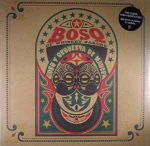 Bosq Y Orquesta De Madera - Bosq Of Whiskey Barons