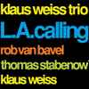 Klaus Weiss Trio - L.A. Calling