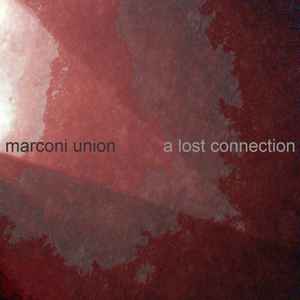 Marconi Union - A Lost Connection album cover