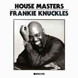 House Masters - Frankie Knuckles