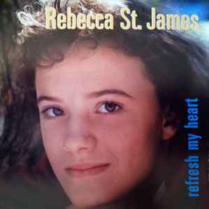 Rebecca St. James - Refresh My Heart album cover