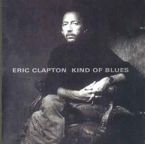 正規品Eric Clapton/ KIND OF BLUES/ L.A.1994 洋楽