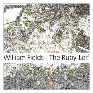 William Fields - The Ruby-Leif album cover