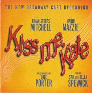 Cole Porter - Kiss Me, Kate (The New Broadway Cast Recording)